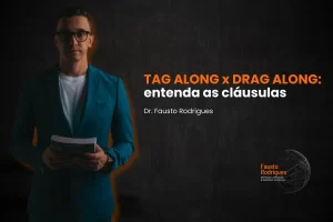 Compreenda a Diferença entre as Cláusulas Tag Along e Drag Along na Prática