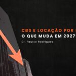 cbs e locação por holding o que muda em 2027