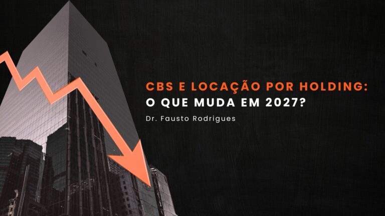 cbs e locação por holding o que muda em 2027